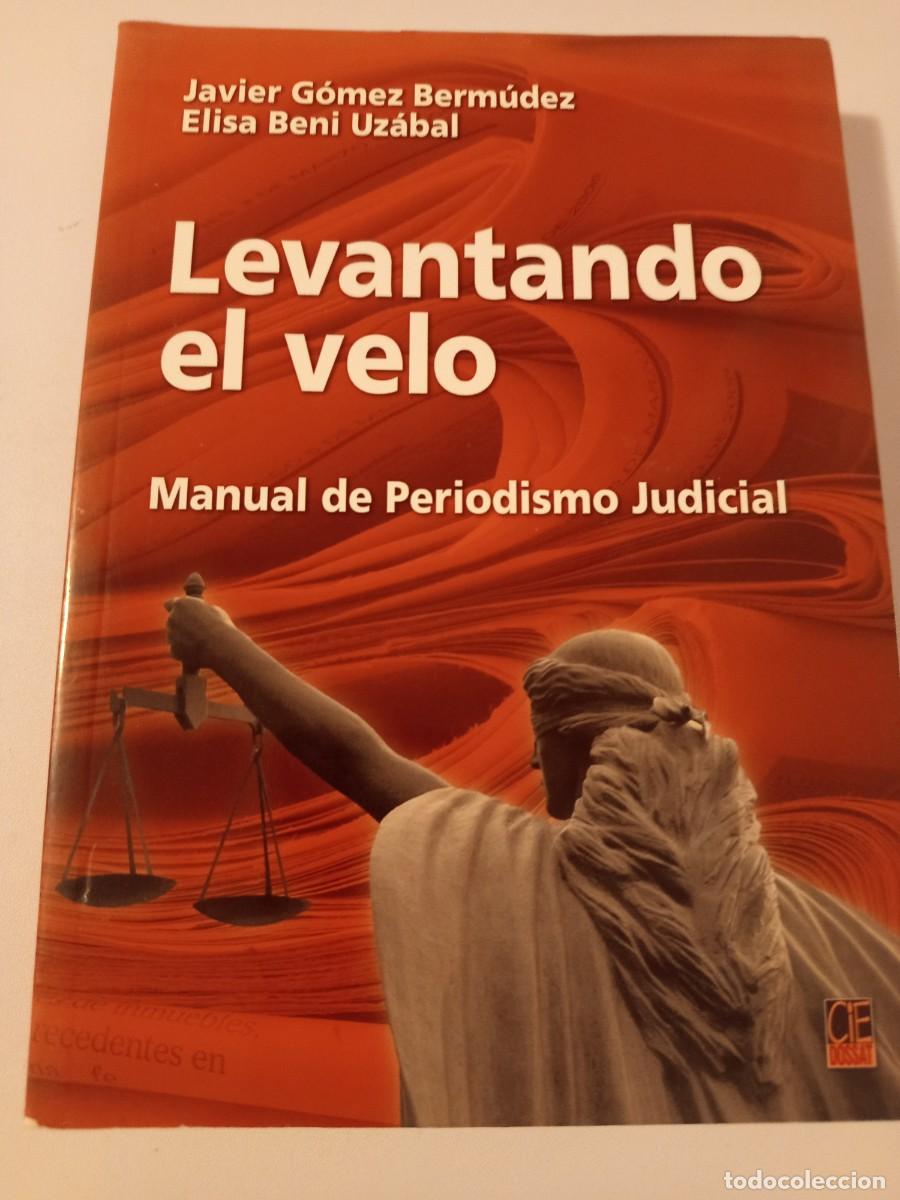 Libros de segunda mano: Levantando el velo. Manual de periodismo judicial.