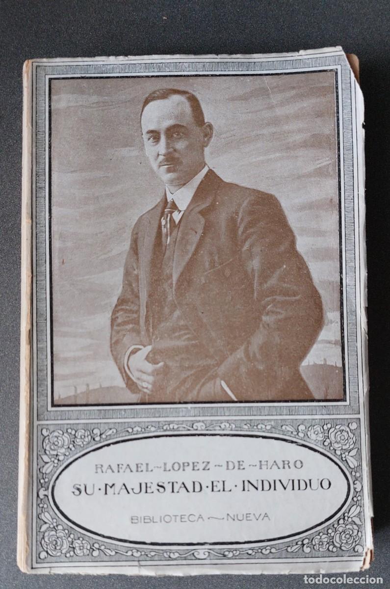 Libros de segunda mano: Su majestad el individuo - Rafael L&oacute;pez de Haro