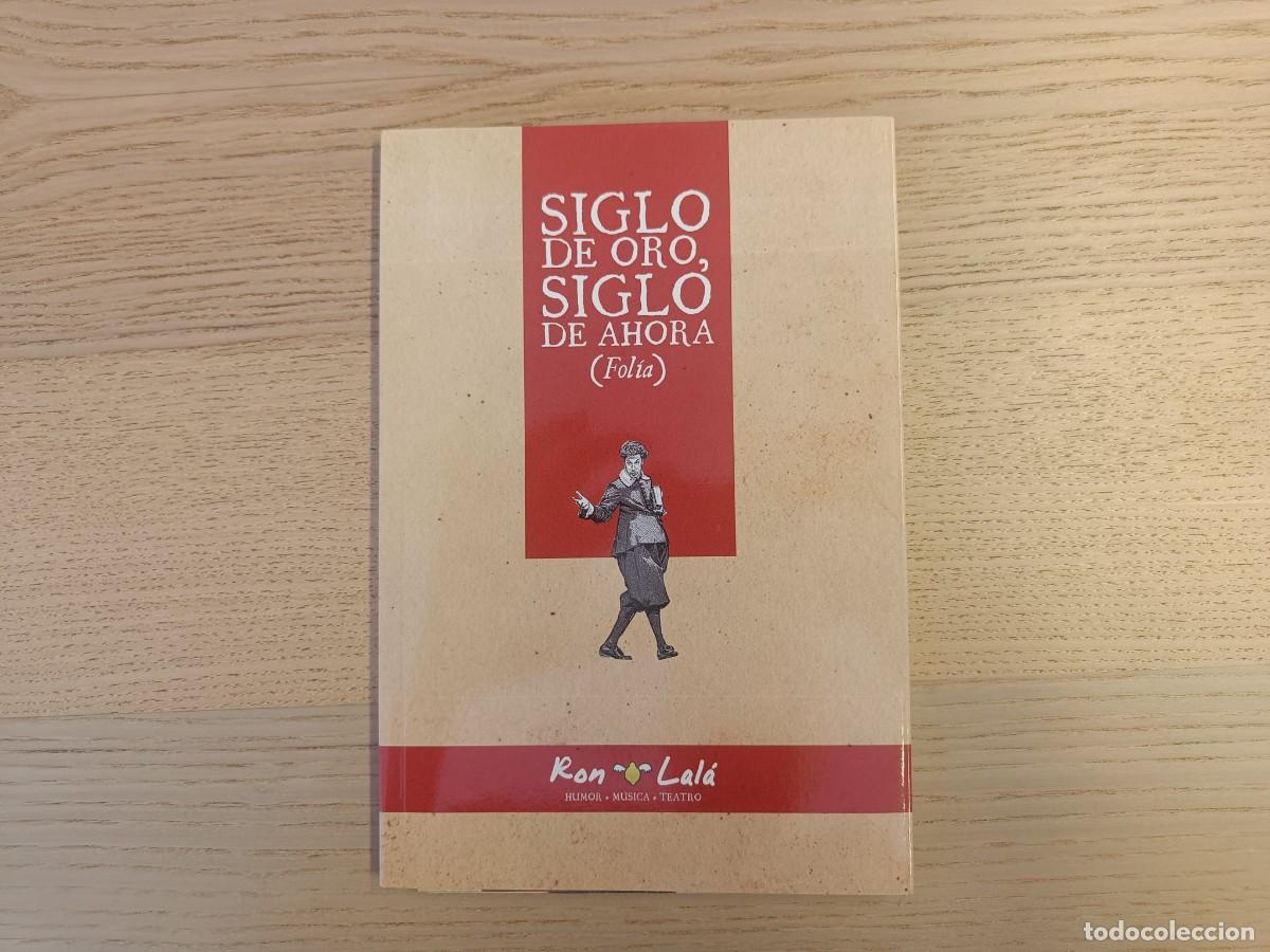 Libros de segunda mano: Siglo de oro, siglo de ahora (Fol&iacute;a). Ron Lal&aacute;. Ediciones del Orto. 2012