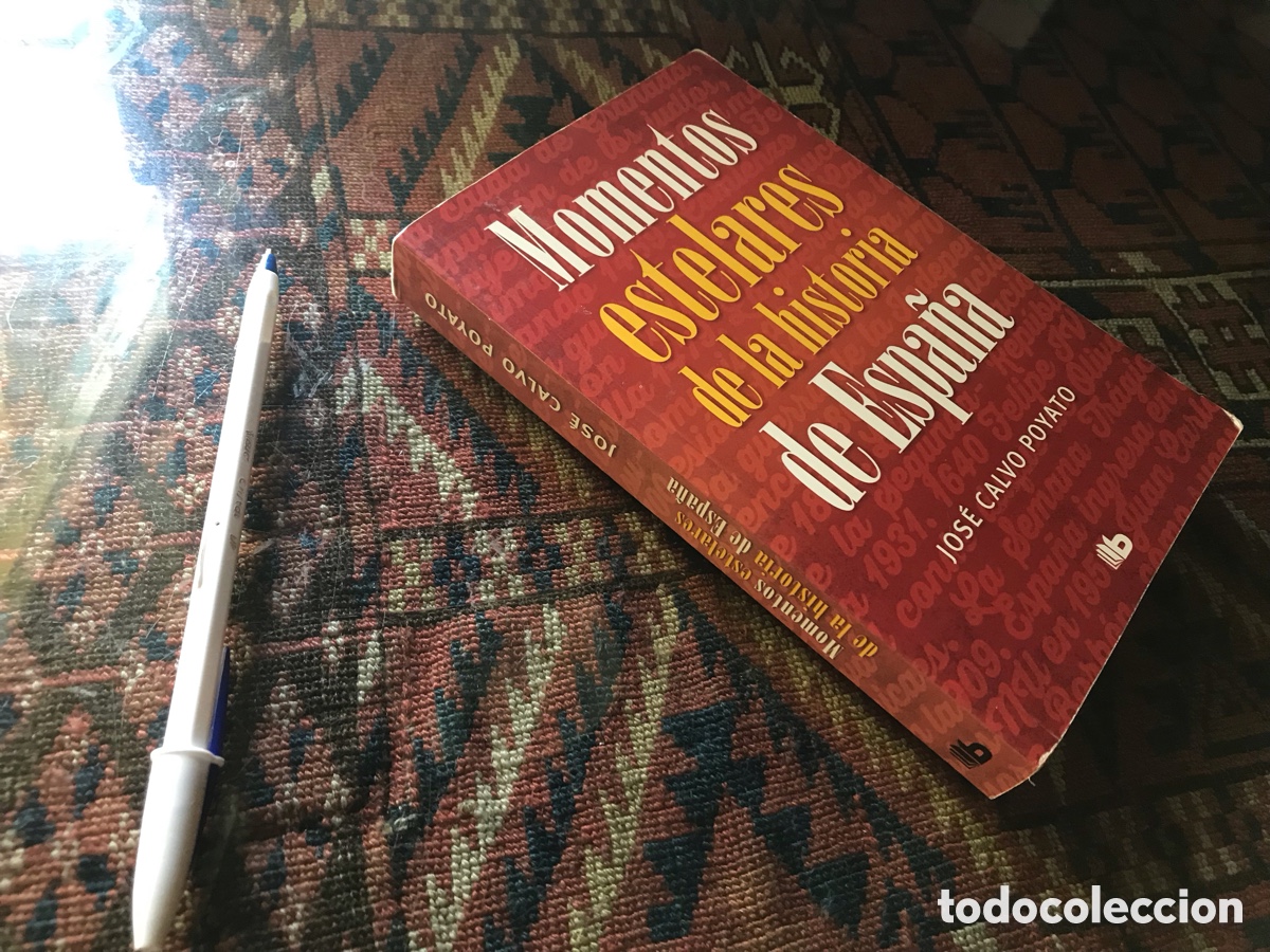 Libros de segunda mano: Momentos estelares de la historia de Espa&ntilde;a. Jos&eacute; Calvo Poyato. B ediciones