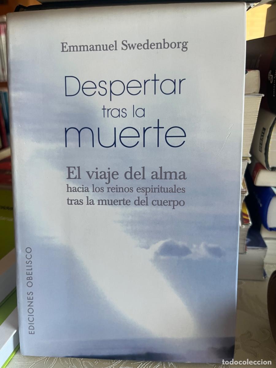 Libros de segunda mano: Swedenborg, Emmanuel.- Despertar tras la muerte. El viaje del alma hacia los reinos espirituales...