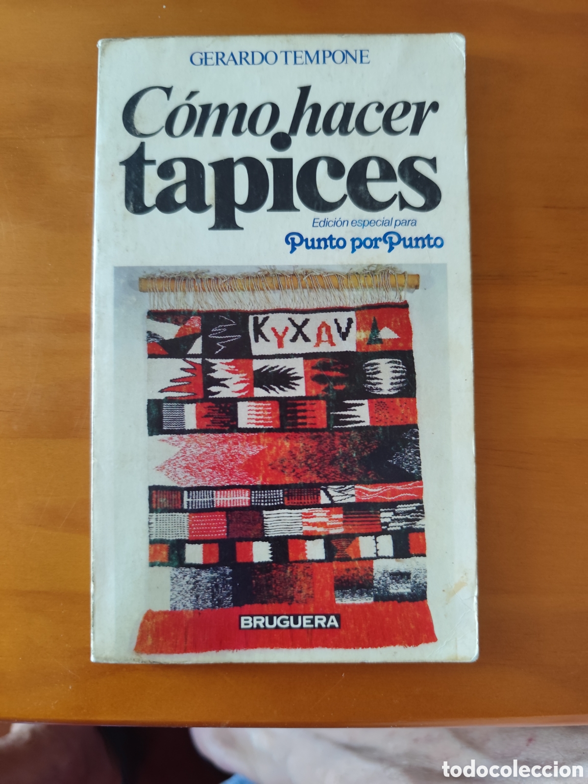 Libros de segunda mano: C&oacute;mo hacer tapices GERARDO TEMPONE Ed.Bruguera