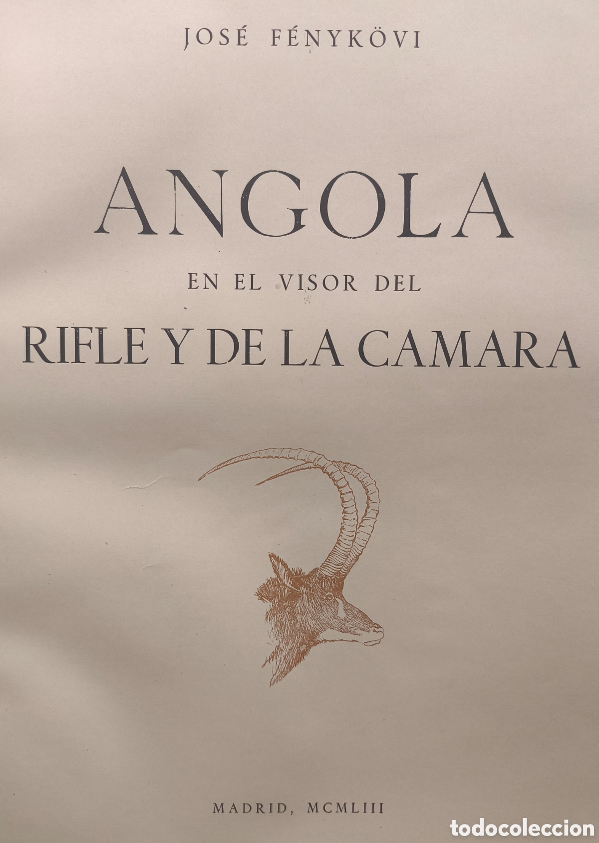 Libros de segunda mano: CAZA MAYOR CON RIFLE EN ANGOLA LIBRO 1953
