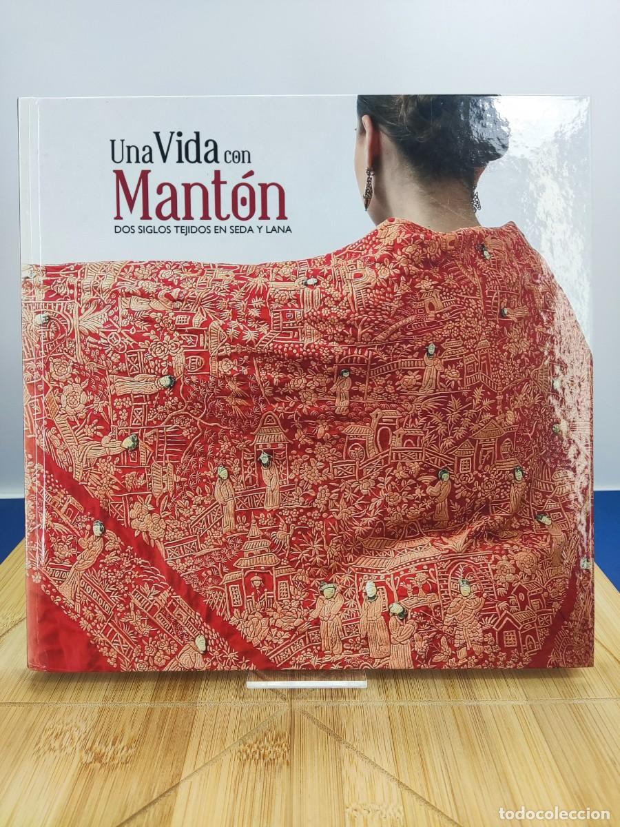 Libros de segunda mano: UNA VIDA CON MANT&Oacute;N, DOS SIGLOS TEJIDOS EN SEDA Y LANA / 2014. EL PERIODICO DE ARAG&Oacute;N