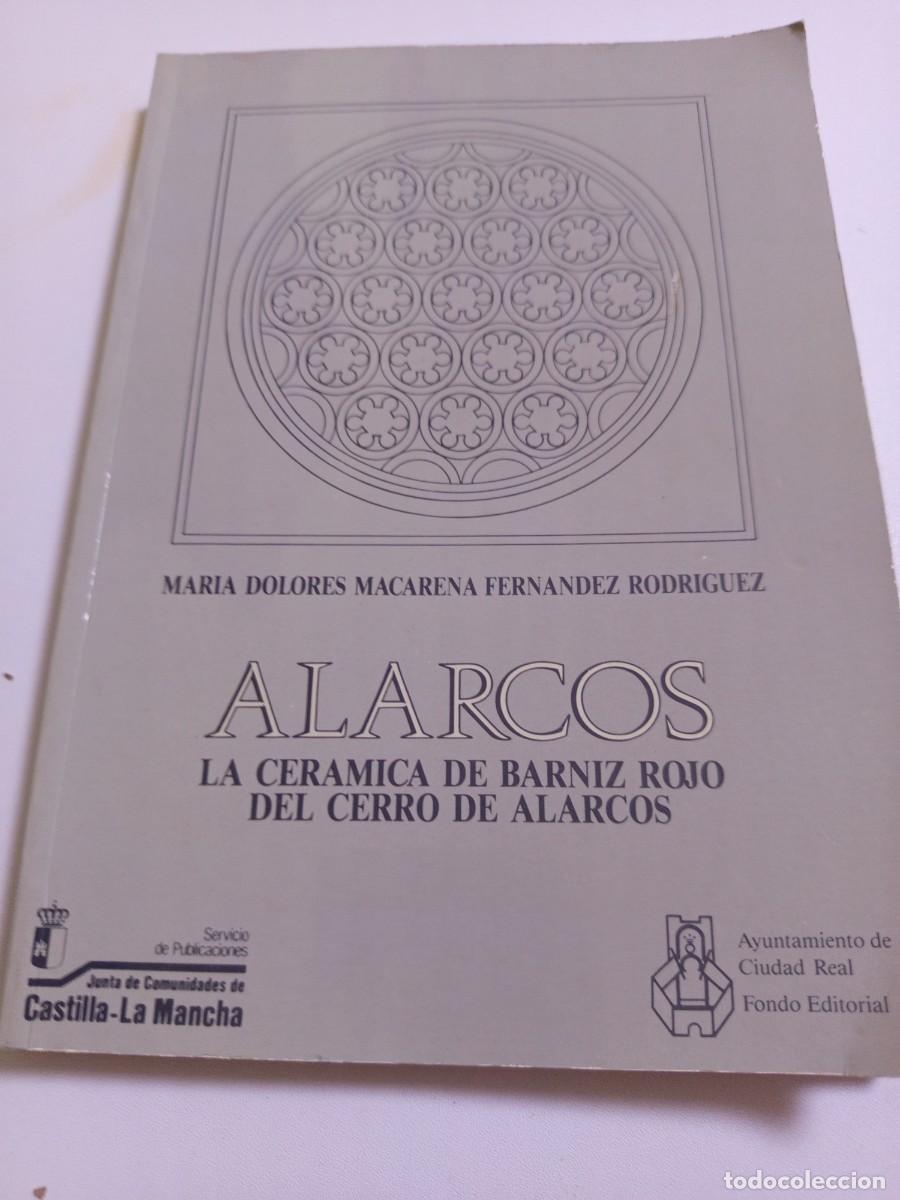 Libros de segunda mano: La cer&aacute;mica de barniz rojo del Cerro de Alarcos. Primera campa&ntilde;a de excavaci&oacute;n: 1984.