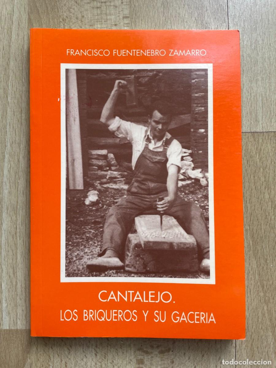 Libros de segunda mano: LIBRO &ldquo;CANTALEJO. LOS BRIQUEROS Y SU GACER&Iacute;A&rdquo;, DE FRANCISCO FUENTENEBRO ZAMARRO.