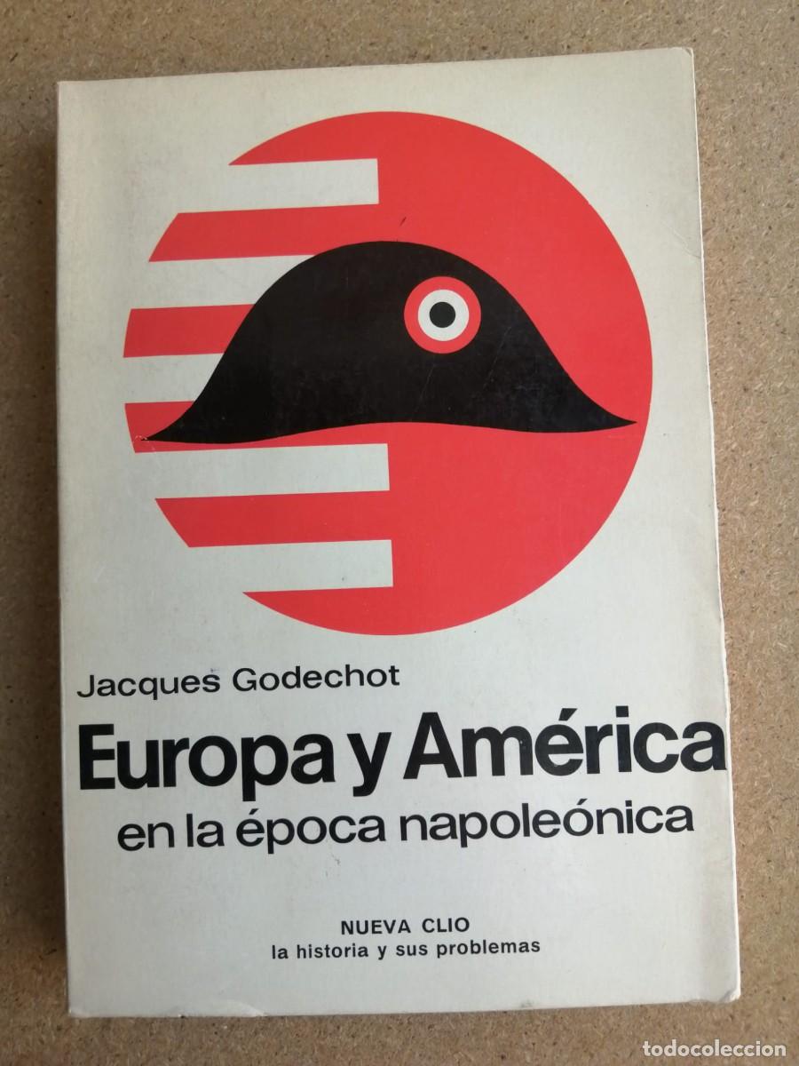 Libros de segunda mano: EUROPA Y AMERICA EN LA EPOCA NAPOLEONICA (JACQUES GIDECHOT)