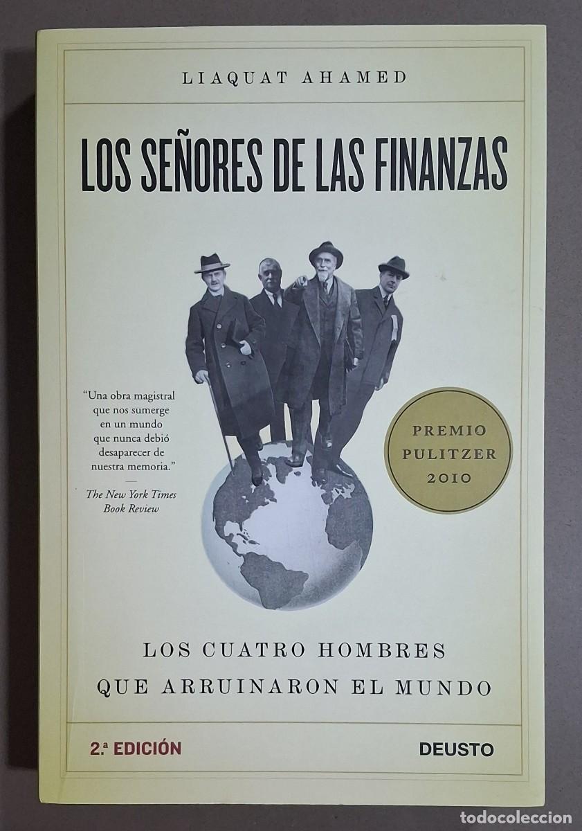 Libros de segunda mano: Los se&ntilde;ores de las finanzas. Cuatro hombres que arruinaron el mundo. Liaquat Ahamed. Premio Pulitzer