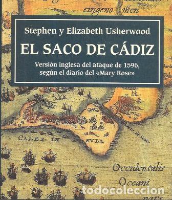 Libros de segunda mano: EL SACO DE CADIZ VERSION INGLESA DEL ATAQUE DE 1596, SEG&Uacute;N EL DIARIO DEL MARY ROSE - A-CA-4382