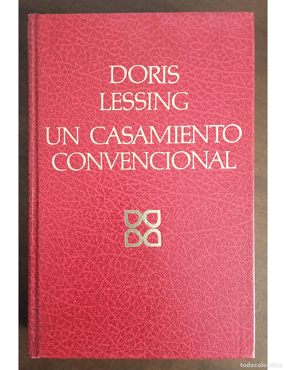 Second hand books: UN CASAMIENTO CONVENCIONAL. LESSING, Doris. Editorial Argos Vergara. 1979.