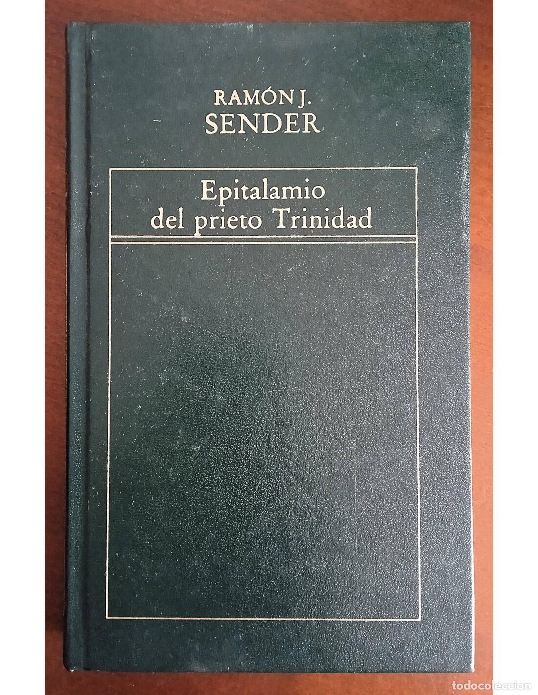 Libros de segunda mano: EPITALAMIO DEL PRIETO TRINIDAD. SENDER, Ram&oacute;n J.. Ediciones Orbis. 1982.