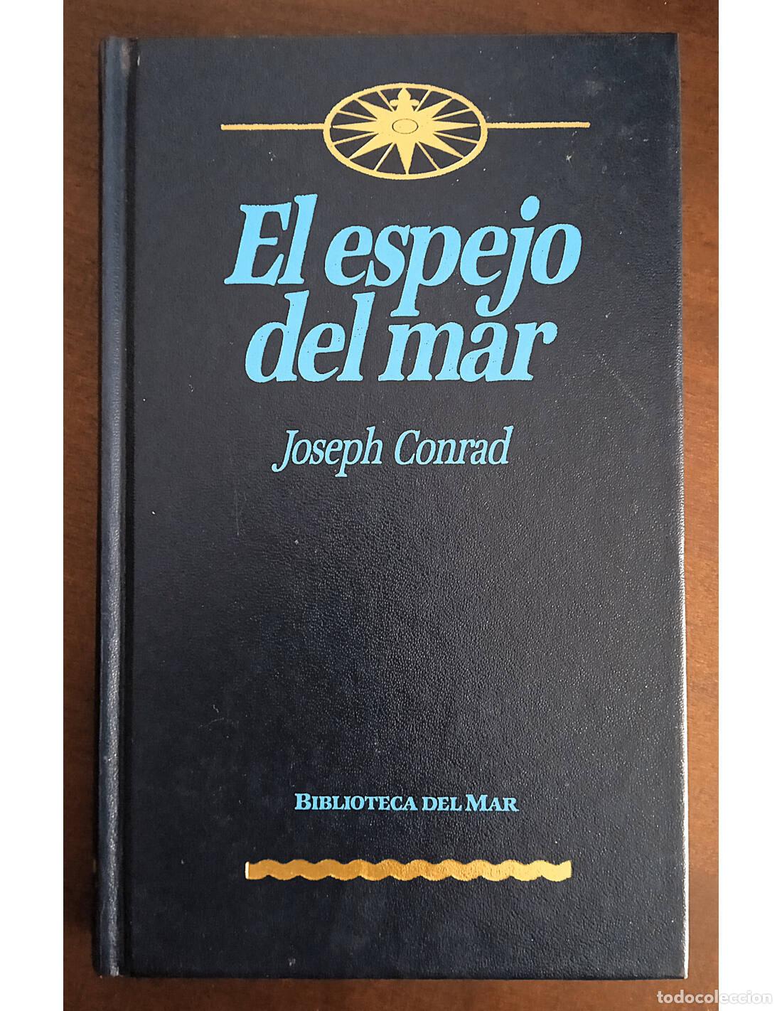 Libros de segunda mano: EL ESPEJO DEL MAR. CONRAD, Joseph. Ediciones Orbis. 1988.