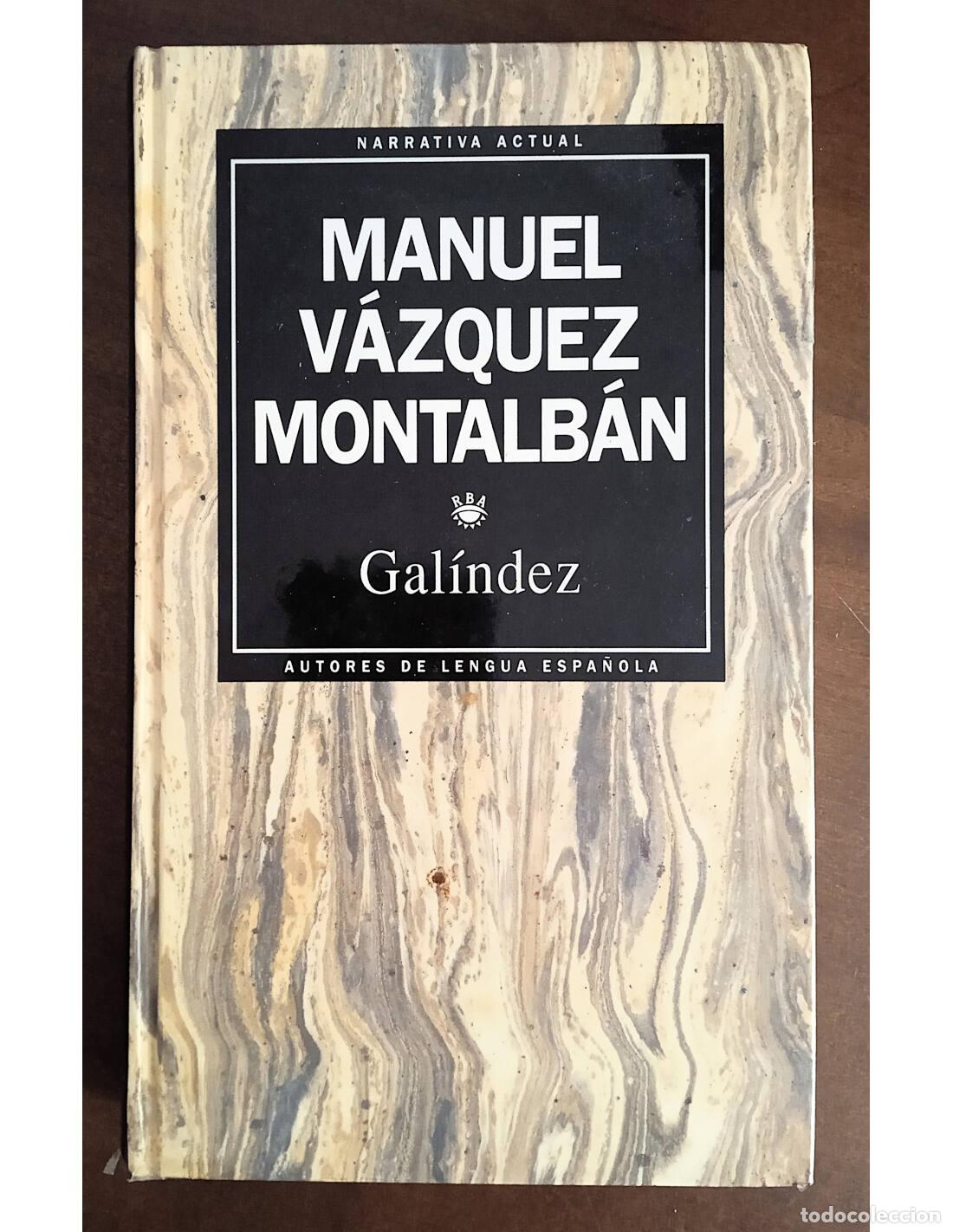 Libros de segunda mano: GAL&Iacute;NDEZ. V&Aacute;ZQUEZ MONTALB&Aacute;N, Manuel. Editorial RBA. 1993.