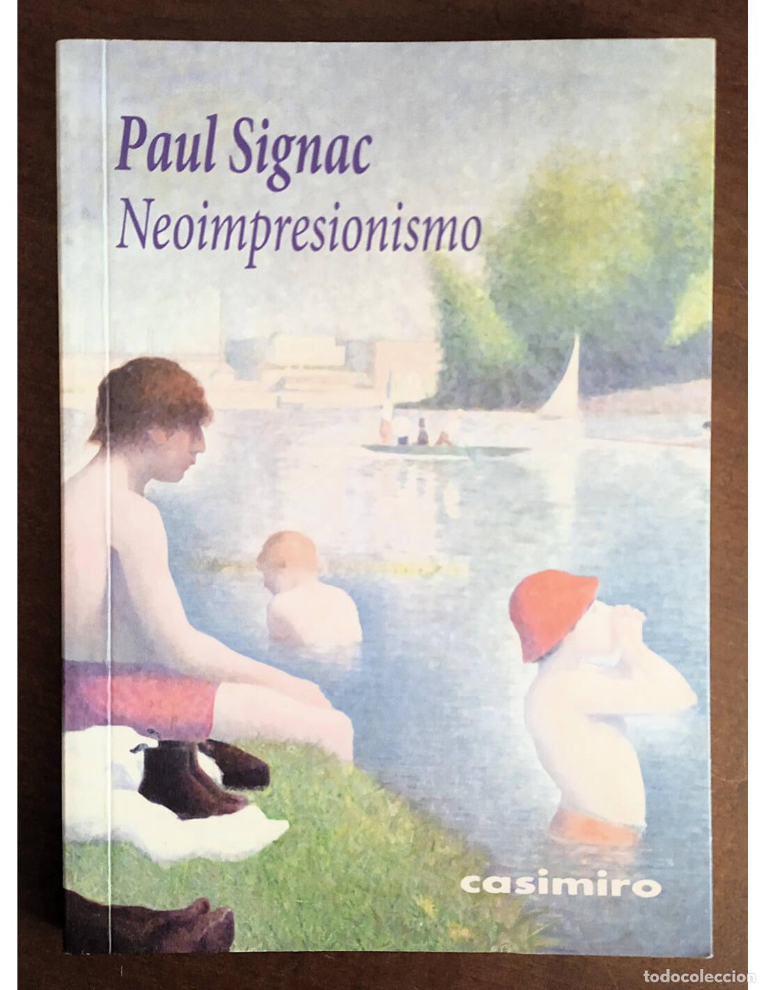 Libros de segunda mano: NEOIMPRESIONISMO. SIGNAC, Paul. Editorial Casimiro Libros. 2013.