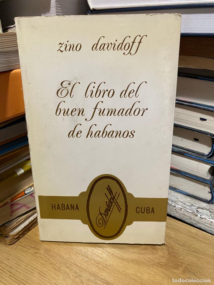 Libros de segunda mano: ZINO DAVIDOFF, EL LIBRO DEL BUEN FUMADOR DE HABANOS, HABANA CUBA