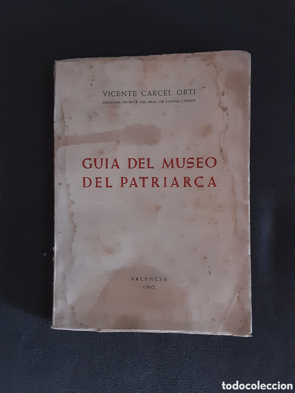 Libros de segunda mano: GUIA DEL MUSEO DEL PATRIARCA POR VICENTE CARCEL ORTI 1962 ARTE