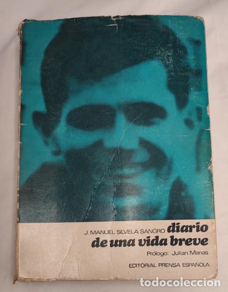 Libros de segunda mano: DIARIO DE UNA VIDA BREVE, J. MANUEL SILVELA, PRENSA ESPA&Ntilde;OLA 1&ordf; ED. 1967, LIBRO