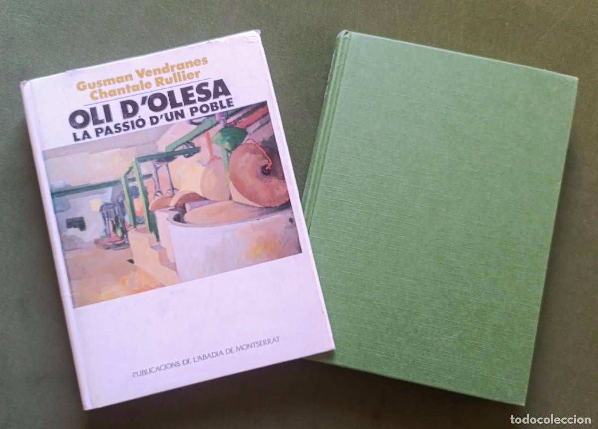 Libros de segunda mano: OLI D'OLESA. LA PASSI&Oacute; D'UN POBLE - GUSMAN VENDRANES / CHANTALE RULLIER.