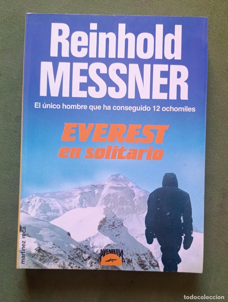 Libros de segunda mano: EVEREST EN SOLITARIO. EL TECHO DEL MUNDO POR EL TIBET - REINHOLD MESSNER - 1983