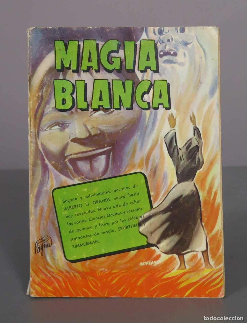 Libros de segunda mano: La Magia Blanca Secreta y Adivinatoria para aprender las Ciencias Ocultas - Spurzheim y Zimmermann -