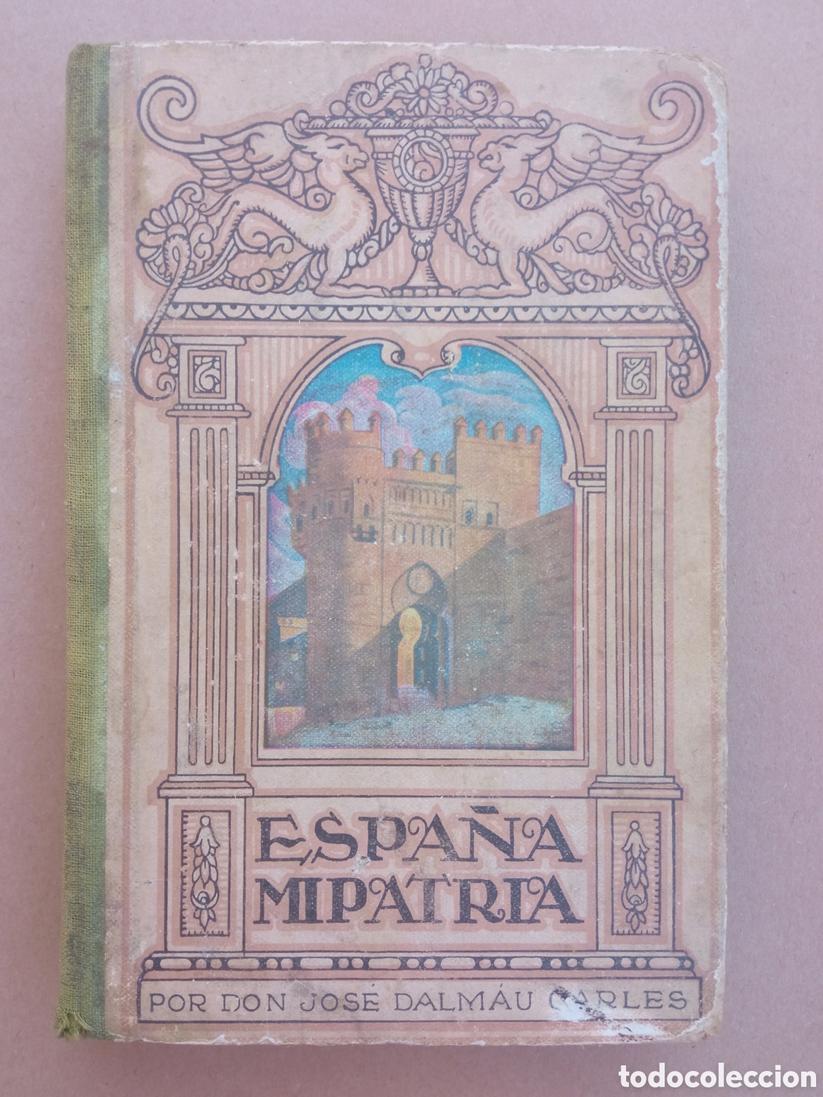 Libros de segunda mano: Espa&ntilde;a, mi patria - Jos&eacute; Dalmau Carles - 1945