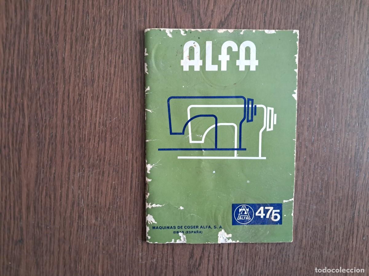 Libros de segunda mano: ANTIGUO MANUAL DE MAQUINA DE COSER ALFA 475, A&Ntilde;O 1972
