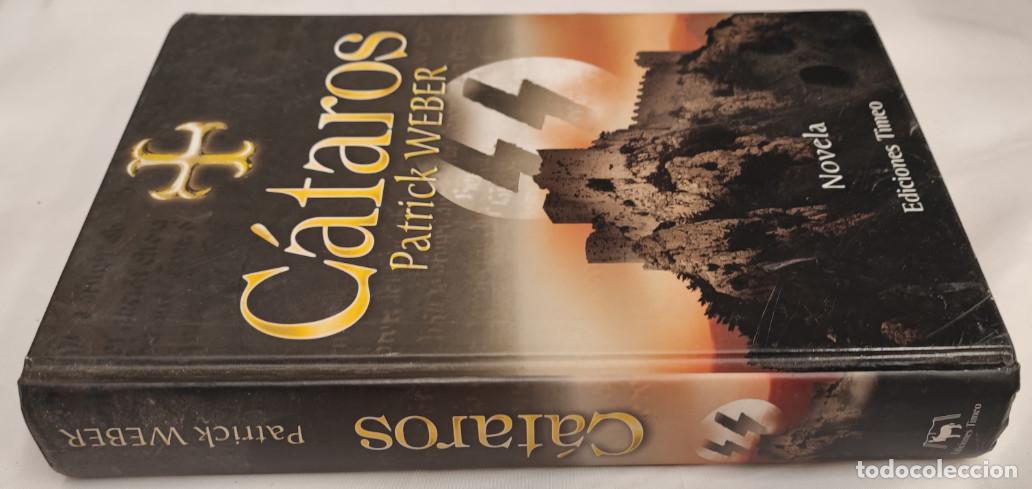 Libros de segunda mano: CATAROS, PATRICK WEBER, EDICIONES TIMEO 2009, LIBRO - Foto 2