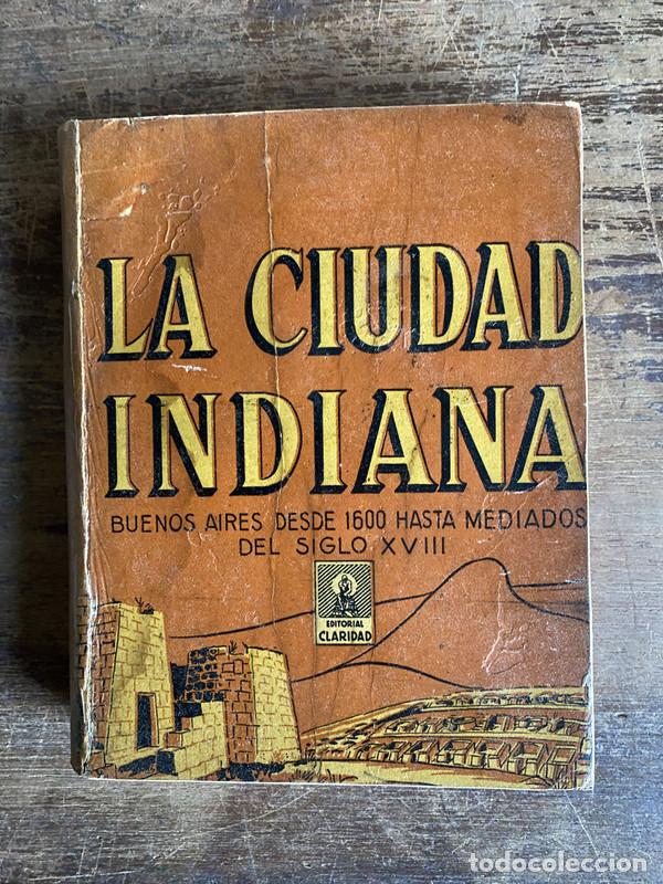 Libros de segunda mano: La Ciudad Indiana - Agustin Garcia