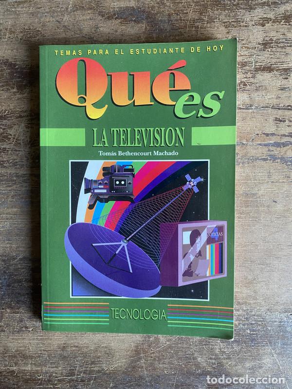 Libros de segunda mano: Que es la television - Bethencourt Machado Tomas