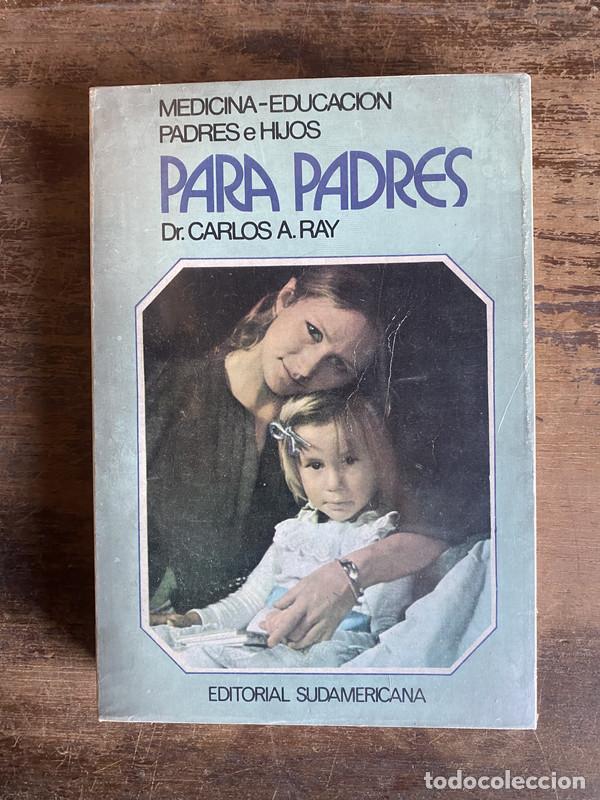 Libros de segunda mano: Para Padres - Ray Carlos A.