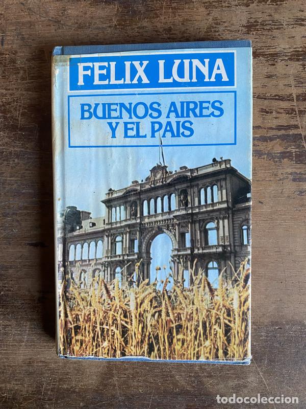 Libros de segunda mano: Buenos Aires y el Pais - Luna Felix