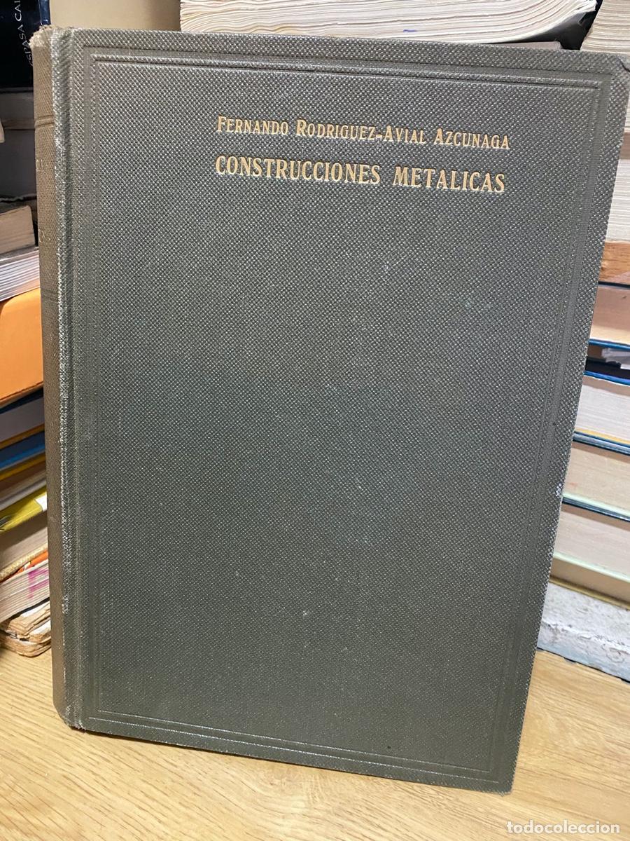 Libros de segunda mano: CONSTRUCCIONES METALICAS, FERNANDO RODRIGUEZ AVIAL AZCUNAGA