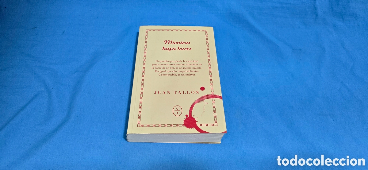 Libros de segunda mano: MIENTRAS HAYA BARES . JUAN TALL&Oacute;N . 2016