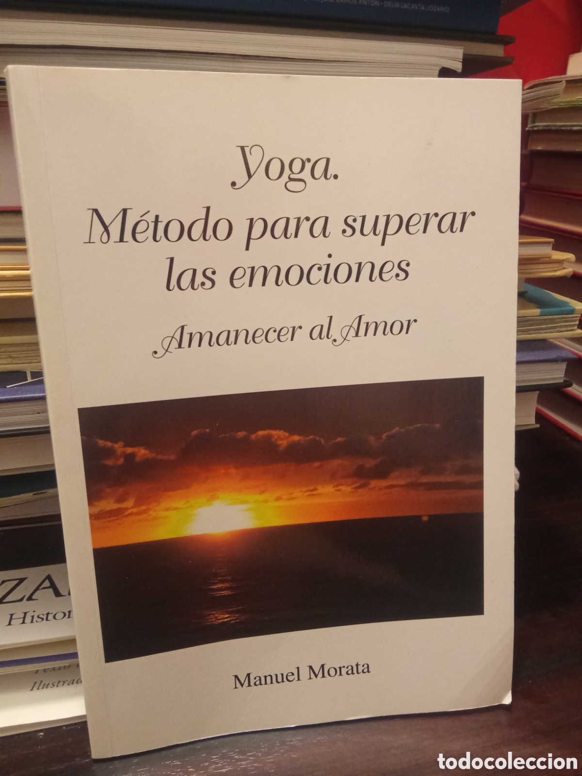 Libros de segunda mano: YOGA - M&eacute;todo para superar las emociones - Amanecer al Amor - Manuel Morata