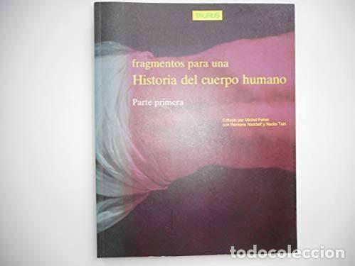 Libros de segunda mano: Fragmentos para una historia del cuerpo humano.Michel Feher y Ramona Naddaff