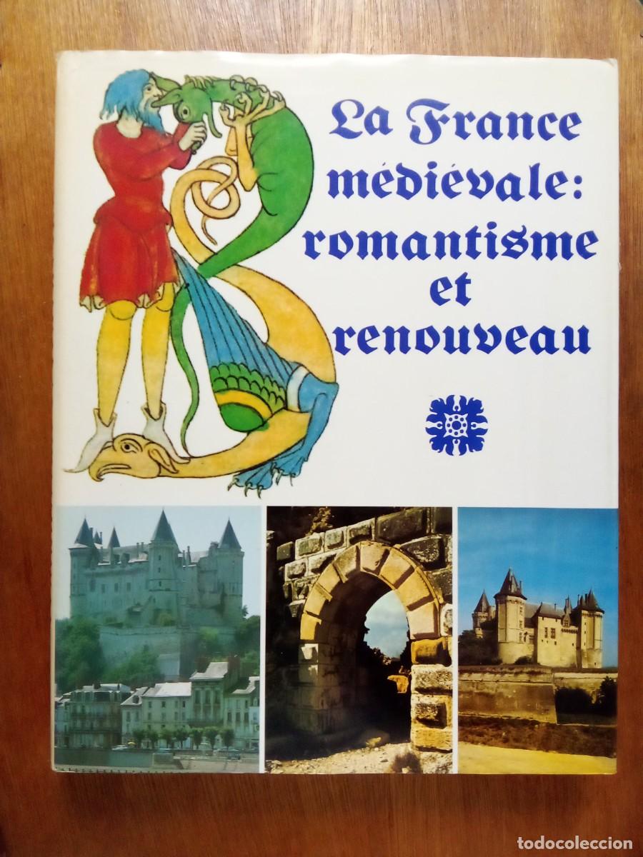Livres d'occasion: LA FRANCE MEDIEVALE ROMANTISME ET RENOUVEAU, PUBLITOTAL, CHATEAUX, CASTILLOS DE FRANCIA