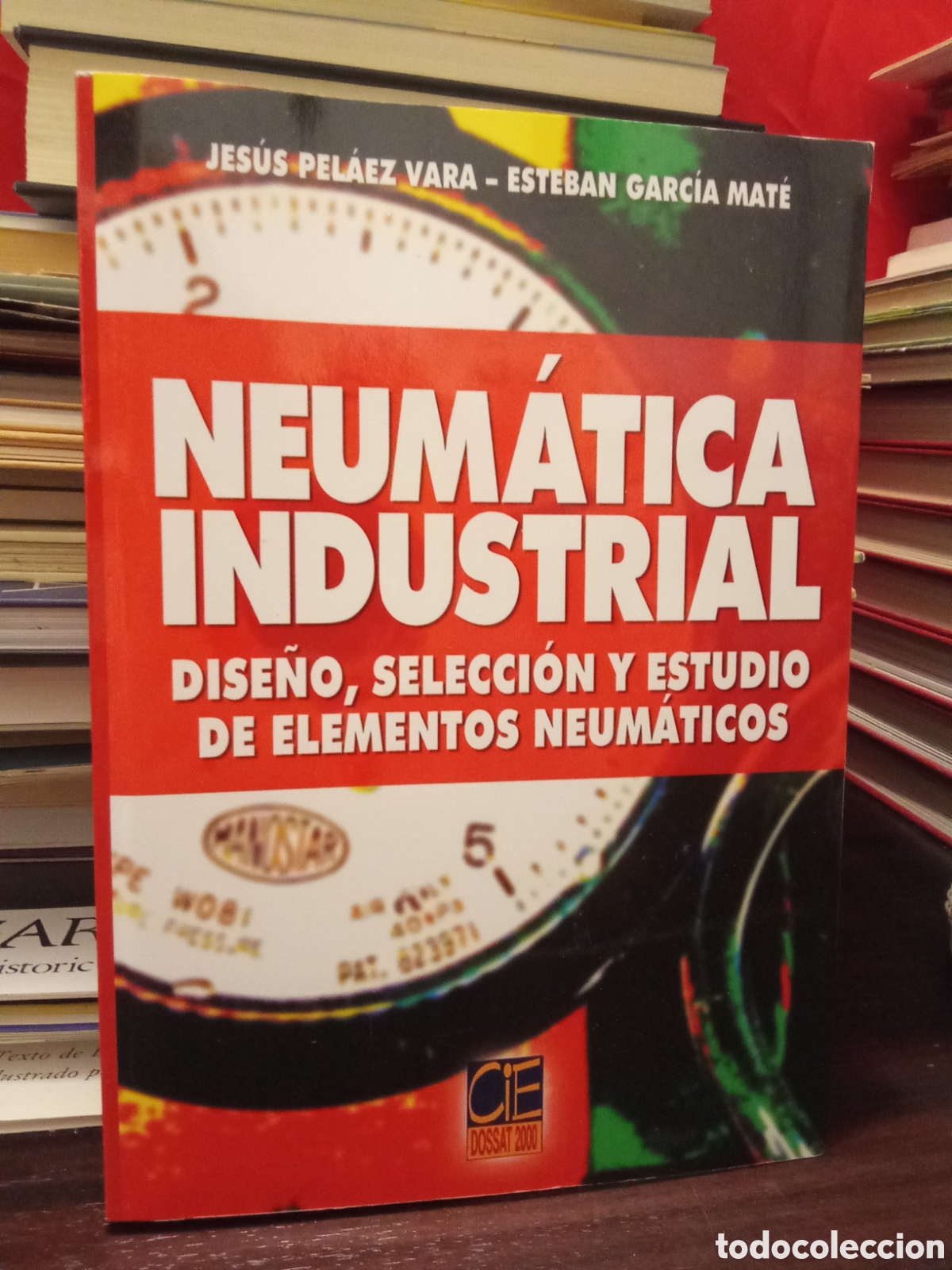 Libros de segunda mano: NEUM&Aacute;TICA INDUSTRIAL - DISE&Ntilde;O SELECCI&Oacute;N Y ESTUDIO DE ELEMENTOS NEUM&Aacute;TICOS - JESUS PELAEZ VARA