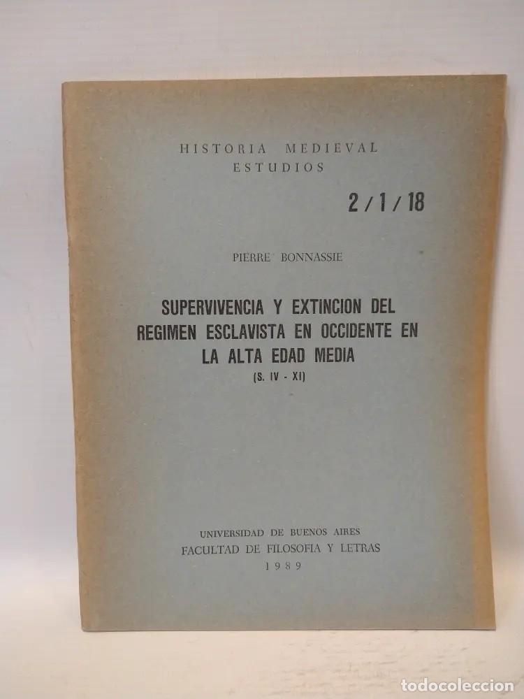 Libros de segunda mano: Pierre Bonnassie &ndash; Supervivencia y extinci&oacute;n del r&eacute;gimen esclavista en Occidente en la Alta Edad LM