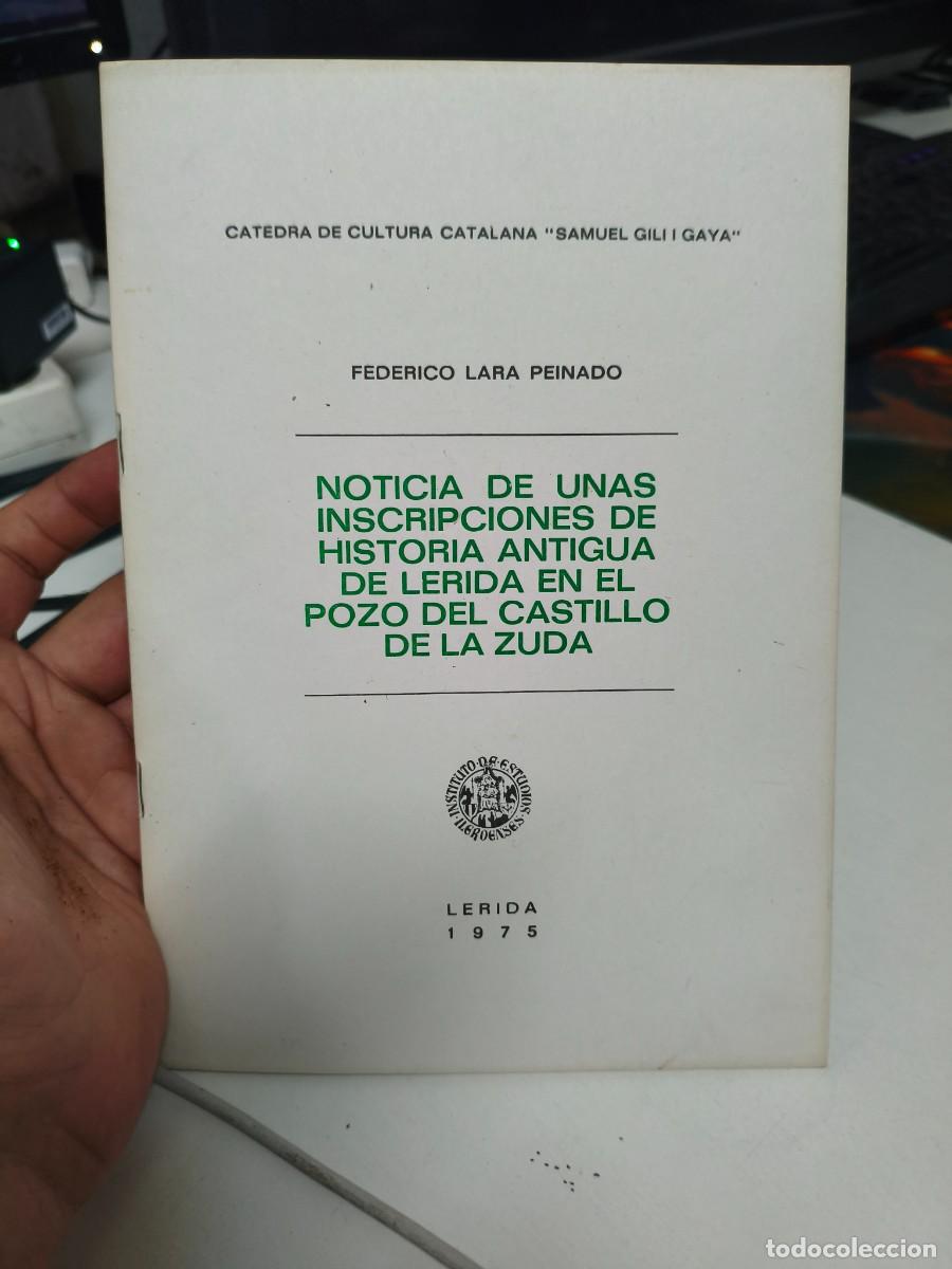 Libros de segunda mano: Noticia de unas inscripciones de Historia antigua de Lerida en el pozo del castillo de la Zuda.