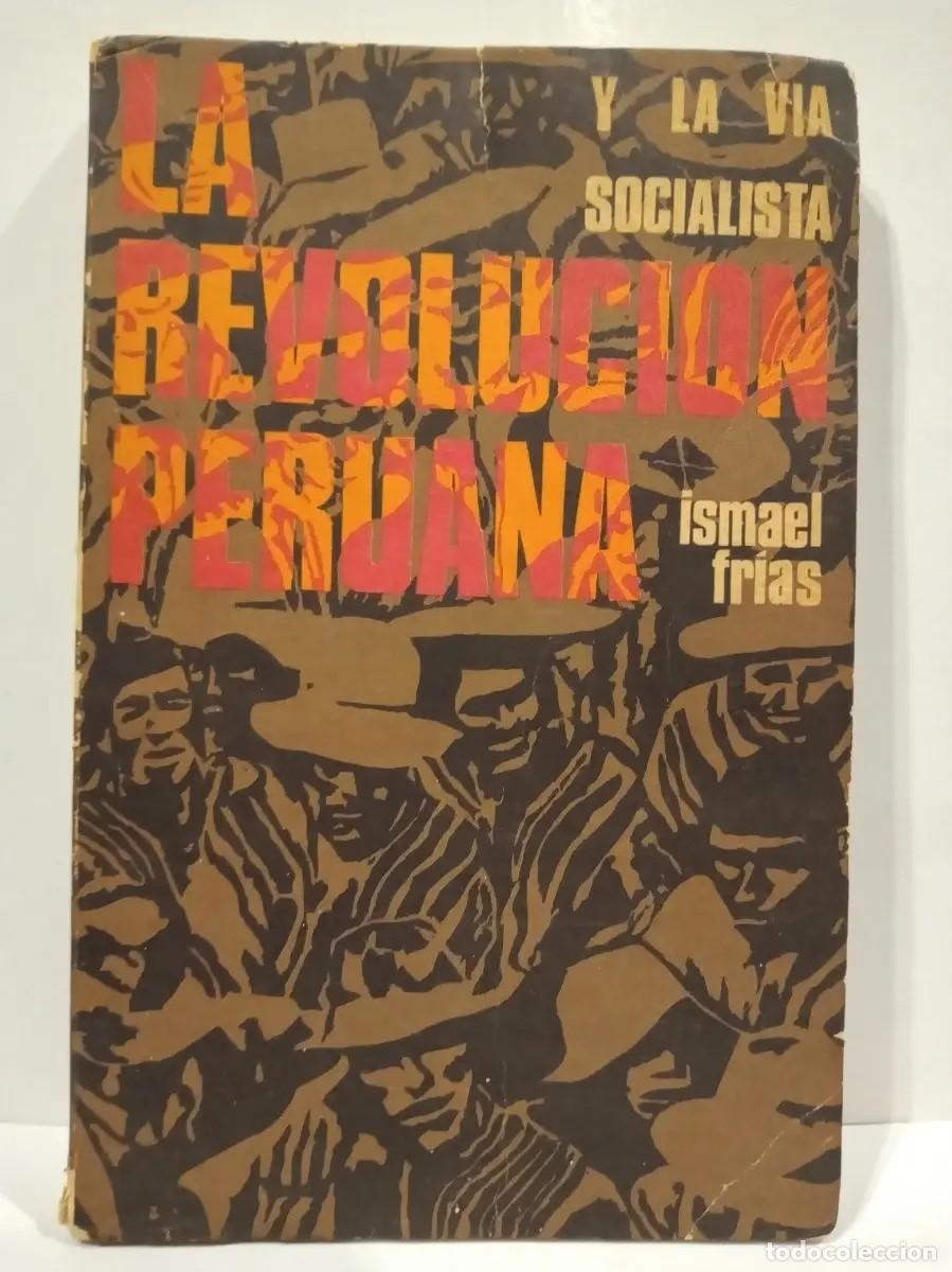 Libros de segunda mano: Ismael Fr&iacute;as &ndash; La Revoluci&oacute;n Peruana y la v&iacute;a socialista &ndash; Editorial Horizonte &ndash; LM