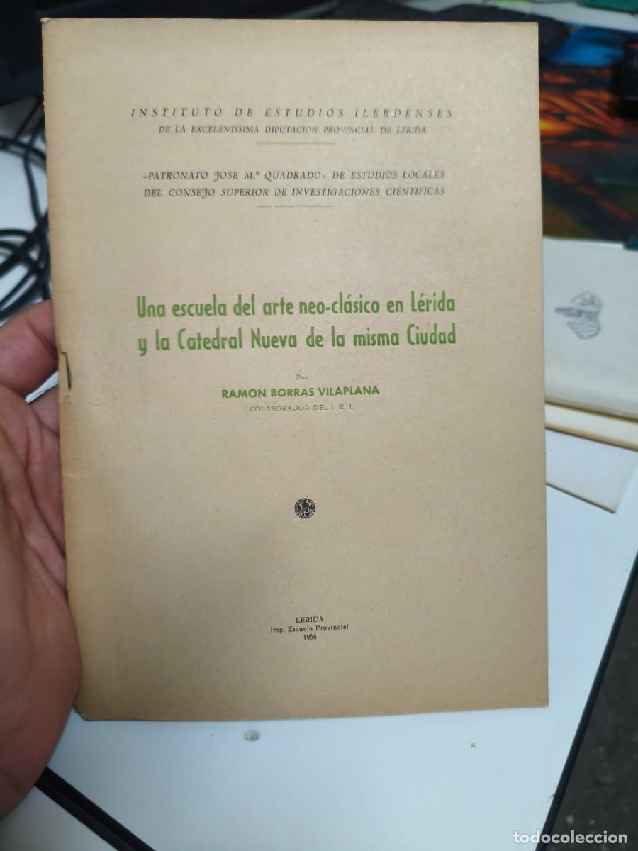 Livres d'occasion: Una Escuela de arte neo-cl&aacute;sico en L&eacute;rida y la catedral. Ramon Borr&agrave;s. Dedicat&ograve;ria aut&ograve;grafa.
