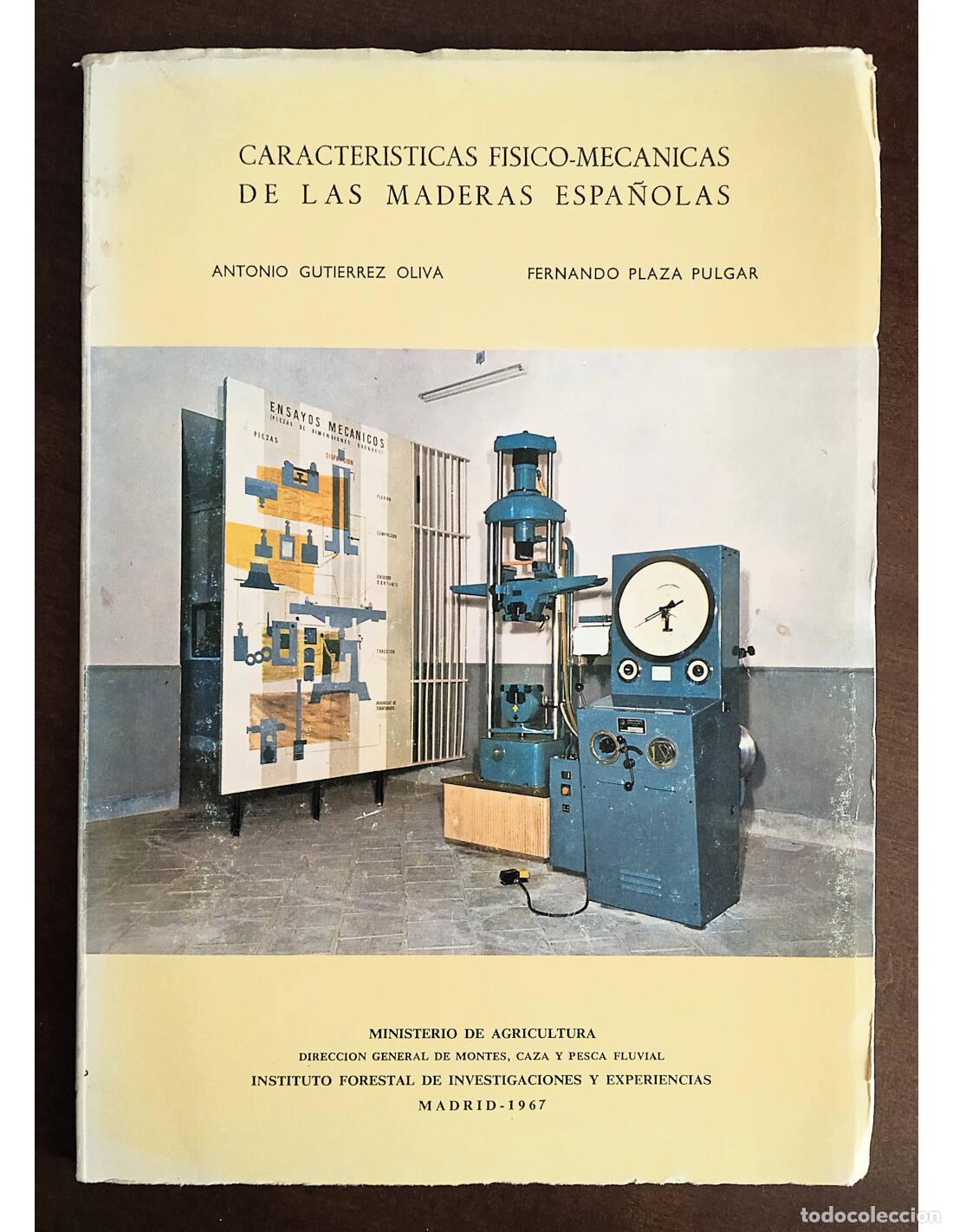Libros de segunda mano: CARACTER&Iacute;STICAS FISICO-MEC&Aacute;NICAS DE LAS MADERAS ESPA&Ntilde;OLAS. GUTI&Eacute;RREZ OLIVA, Antonio y PLAZA PULGAR,