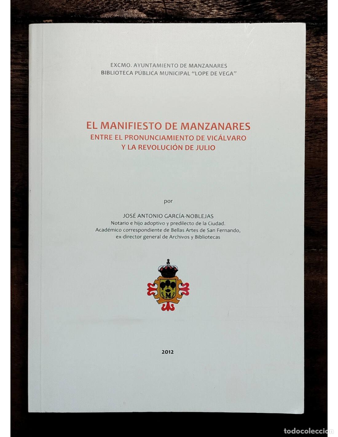 Libros de segunda mano: EL MANIFIESTO DE MANZANARES: ENTRE EL PRONUNCIAMIENTO DE VIC&Aacute;LVARO Y LA REVOLUCI&Oacute;N DE JULIO. GARC&Iacute;A-