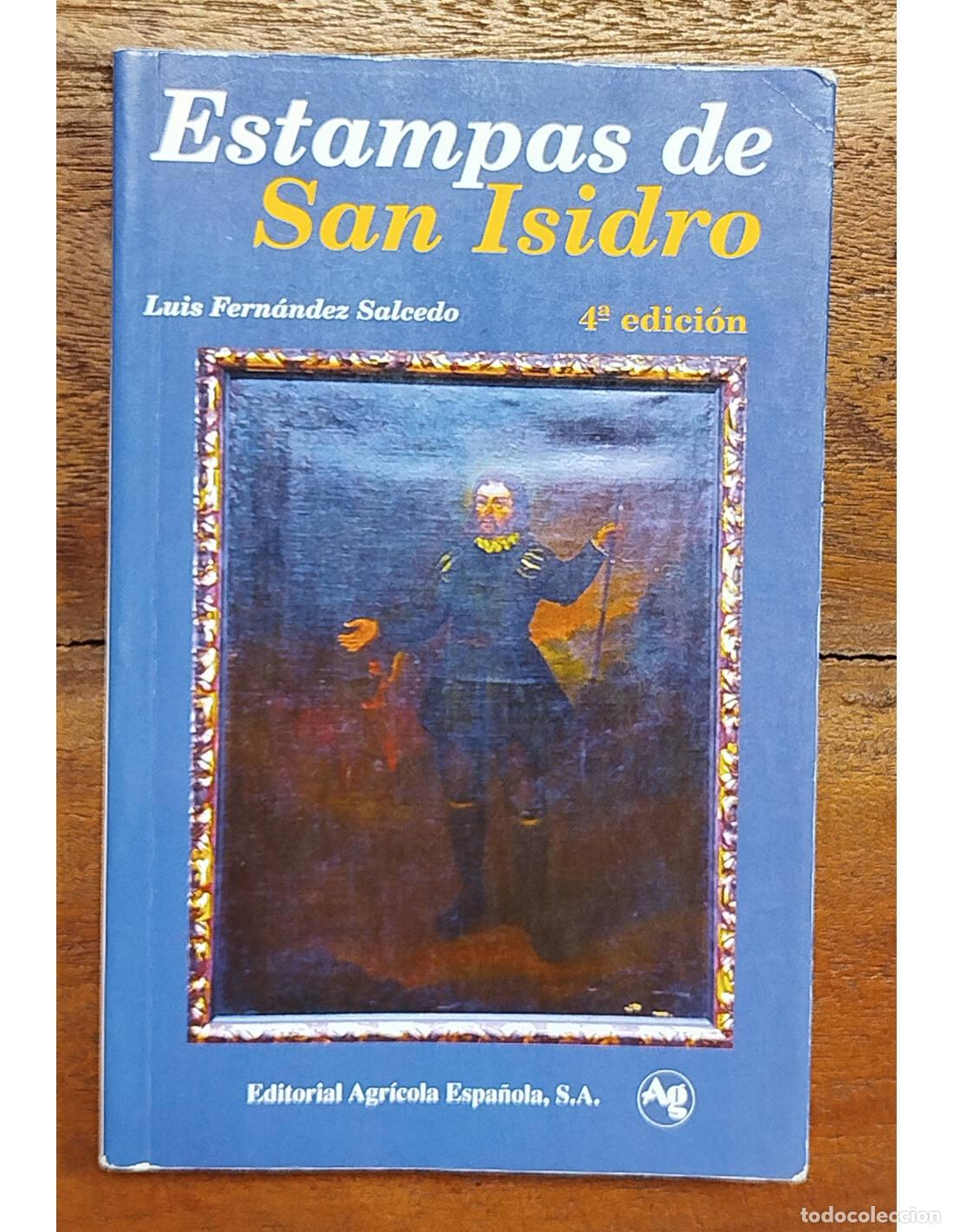 Libri di seconda mano: ESTAMPAS DE SAN ISIDRO. FERN&Aacute;NDEZ SALCEDO, Luis. Editorial Agr&iacute;cola Espa&ntilde;ola. 2002.
