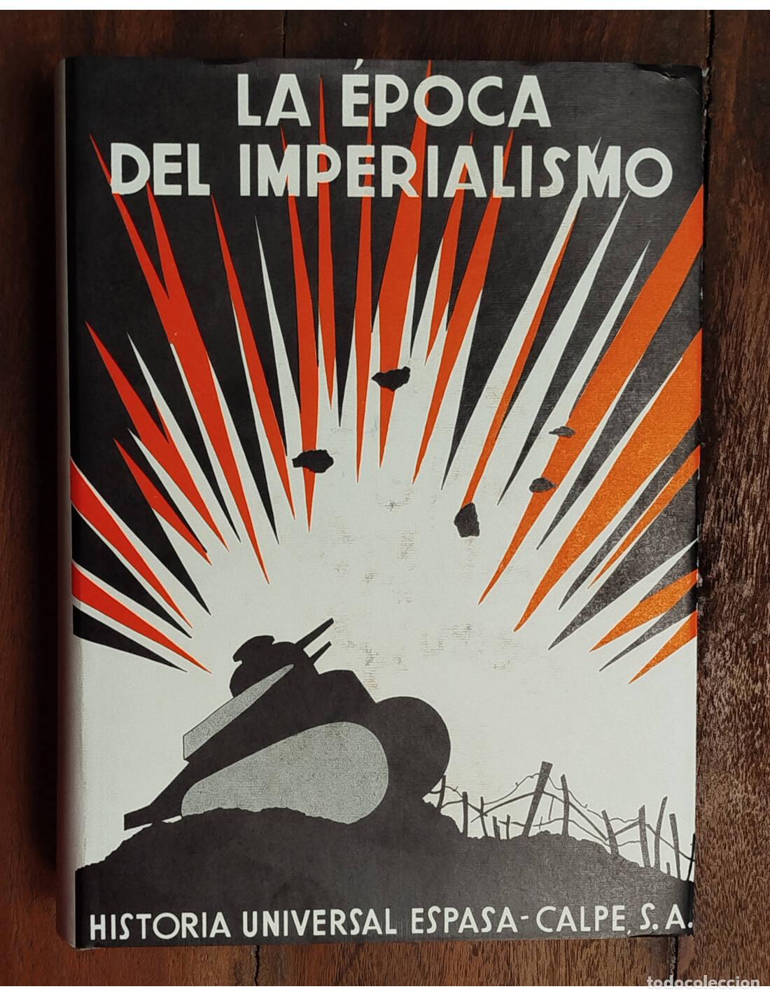 Gebrauchte B&uuml;cher: LA &Eacute;POCA DEL IMPERIALISMO (1890-1933). GOETZ, Walter (et. al.). Espasa-Calpe. 1969.