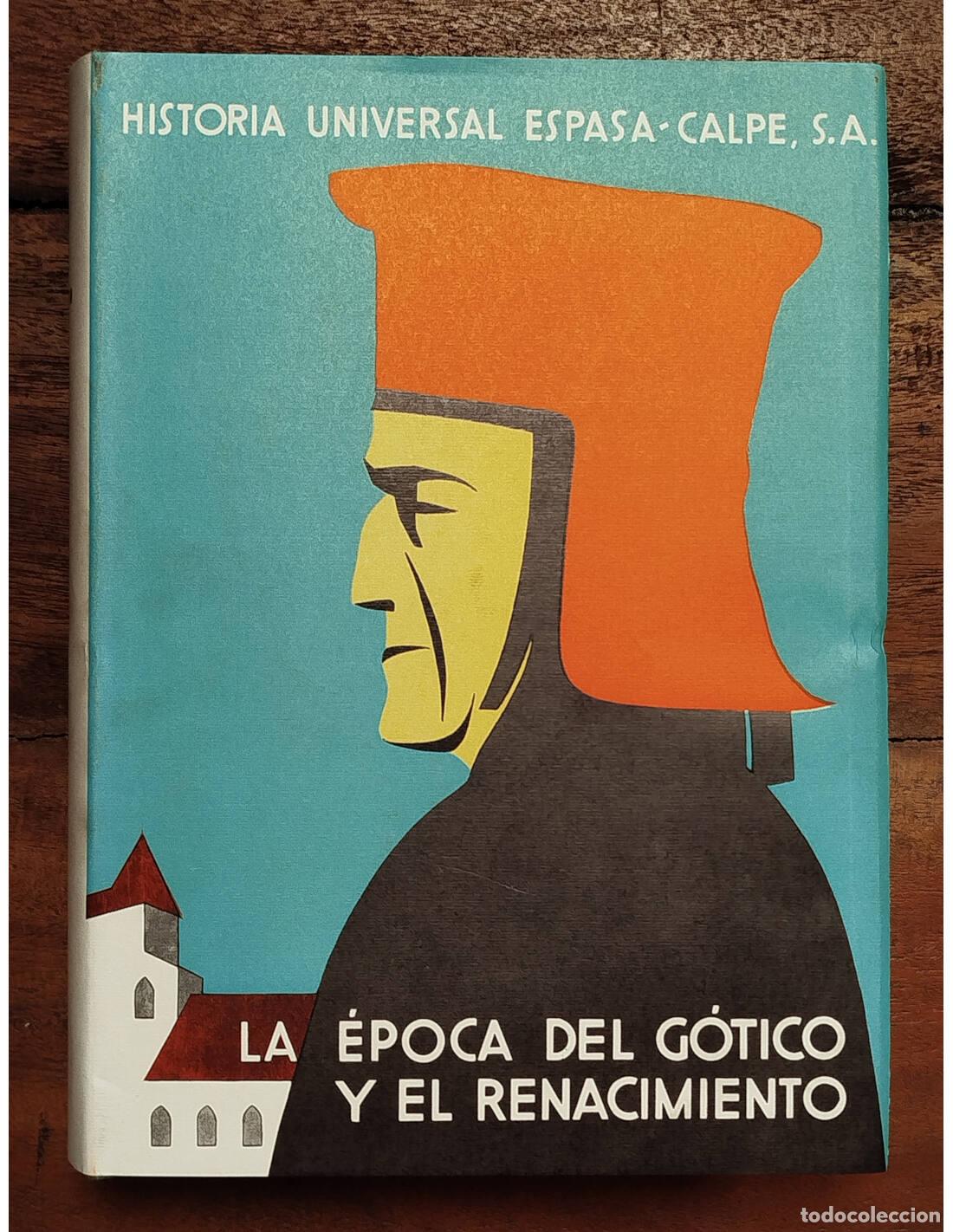 Gebrauchte B&uuml;cher: LA &Eacute;POCA DEL G&Oacute;TICO Y EL RENACIMIENTO. GOETZ, Walter (et. al.). Espasa-Calpe. 1968.