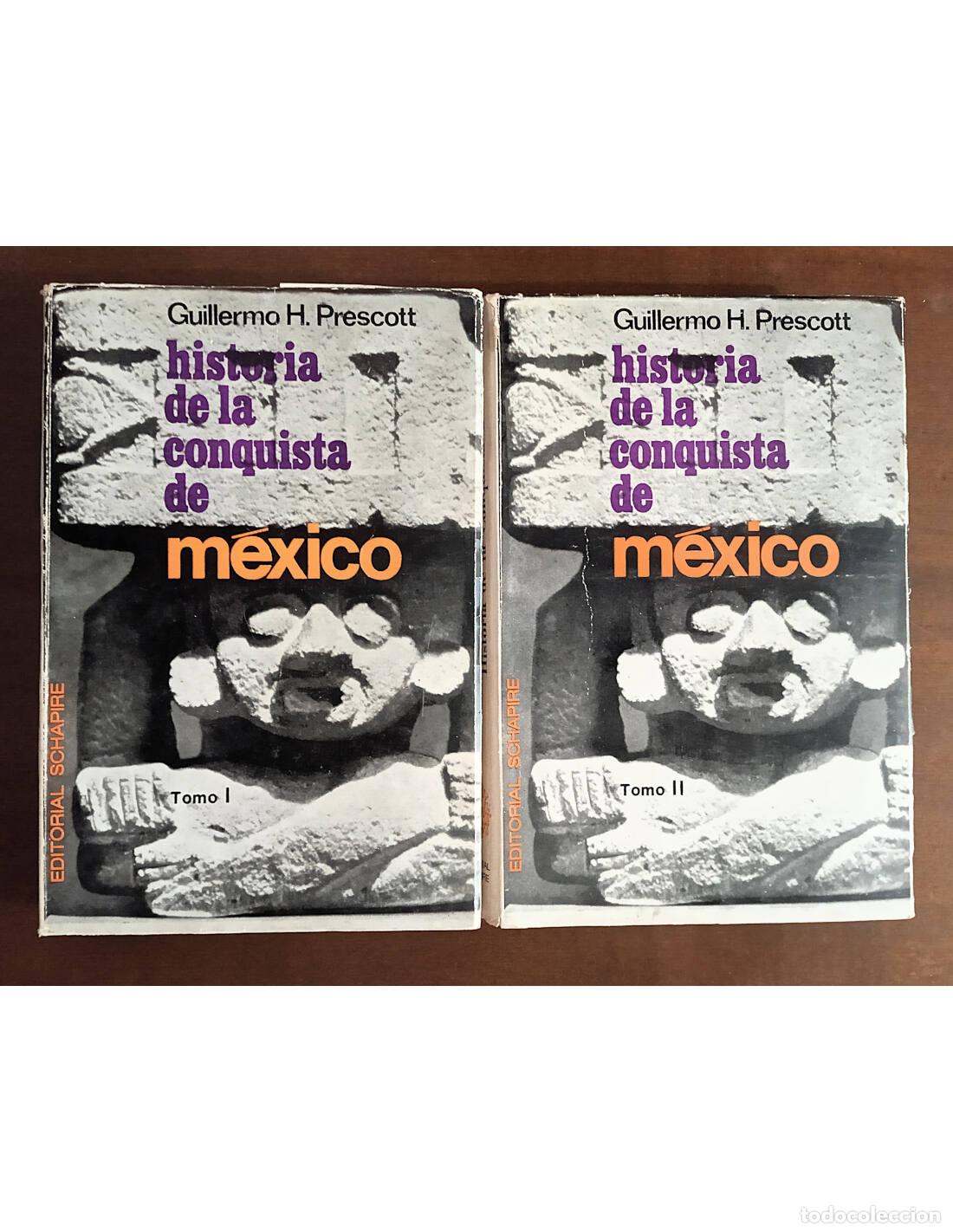 Gebrauchte B&uuml;cher: HISTORIA DE LA CONQUISTA DE M&Eacute;XICO. 2 TOMOS. PRESCOTT, Guillermo H.. Editorial Schapire. 1968.