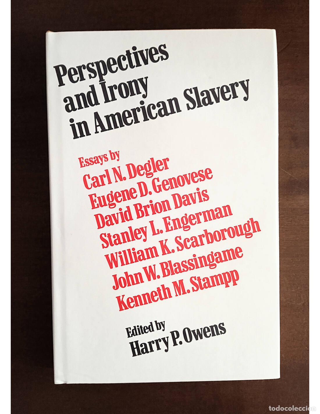 Livres d'occasion: PERSPECTIVES AND IRONY IN AMERICAN SLAVERY. OWENS, Harry P. (Ed.). Ediciones de la University Press
