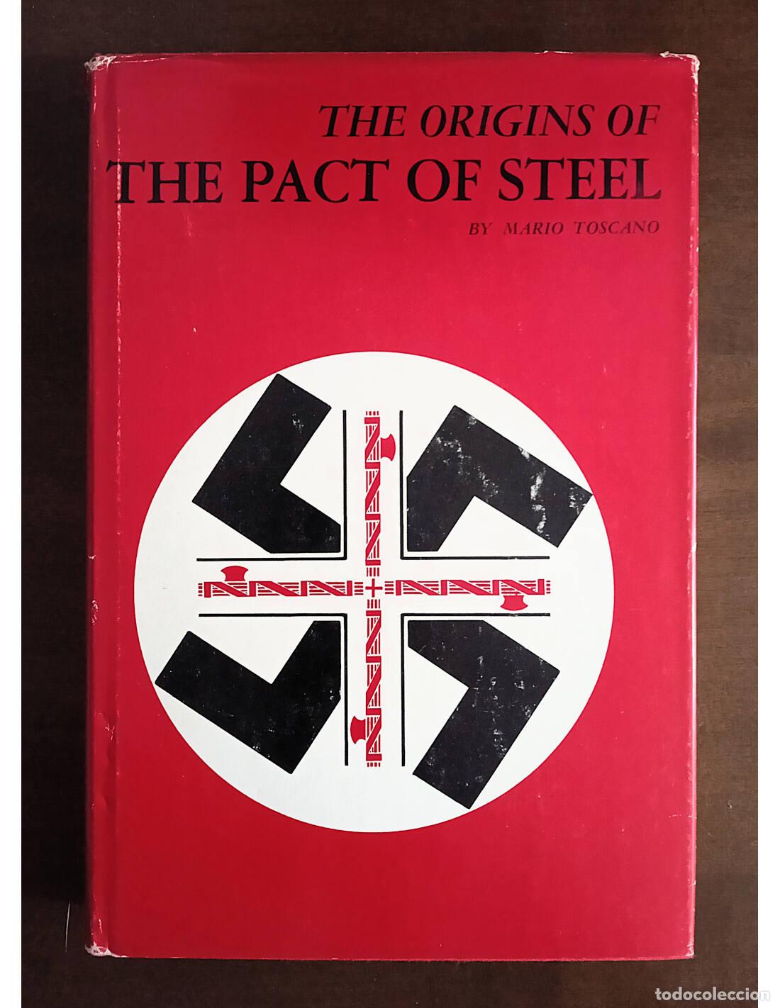 Livres d'occasion: THE ORIGINS OF THE PACT OF STEEL. TOSCANO, Mario. Ediciones de The John Hopkins Press. 1967.