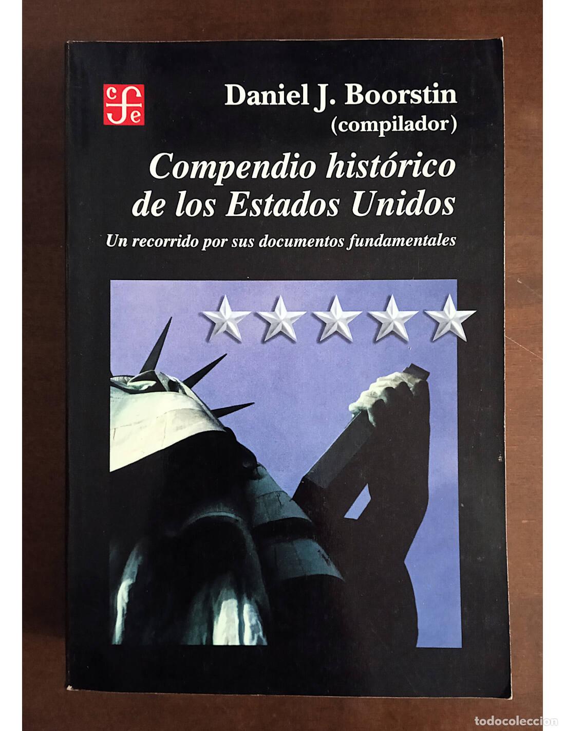 Livres d'occasion: COMPENDIO HIST&Oacute;RICO DE LOS ESTADOS UNIDOS: UN RECORRIDO POR SUS DOCUMENTOS FUNDAMENTALES. BOORSTIN,